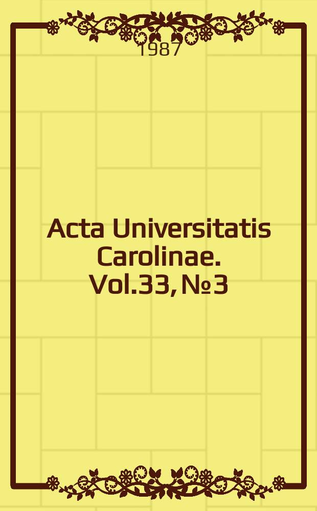 Acta Universitatis Carolinae. Vol.33, №3
