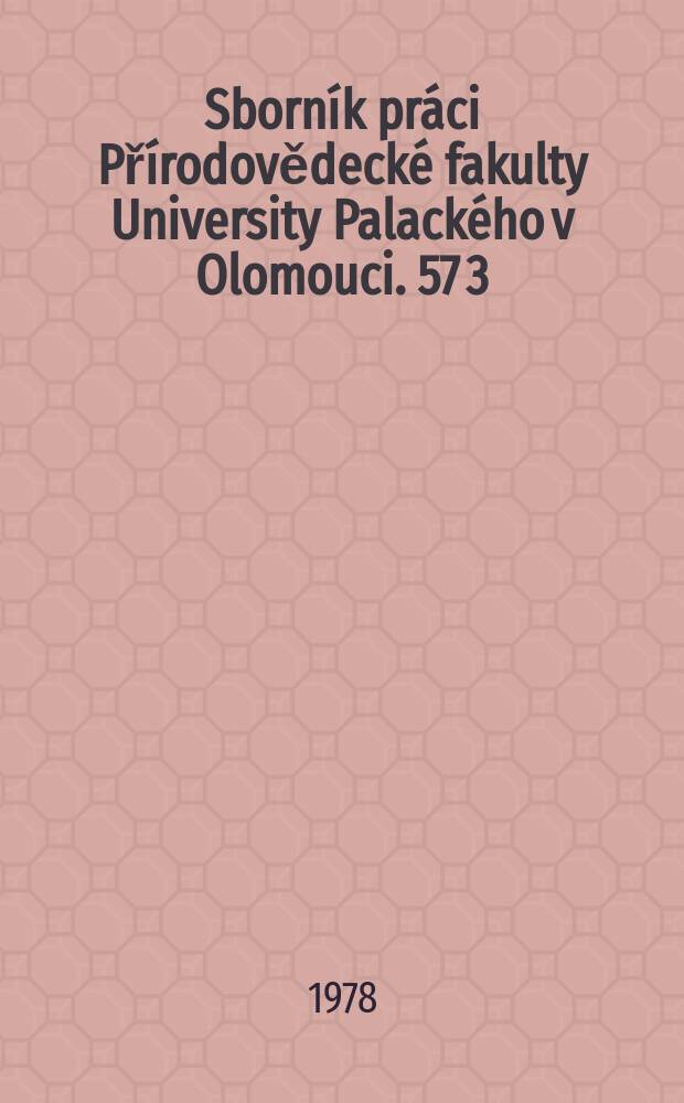 Sborník práci Přírodovědecké fakulty University Palackého v Olomouci. 57[3]