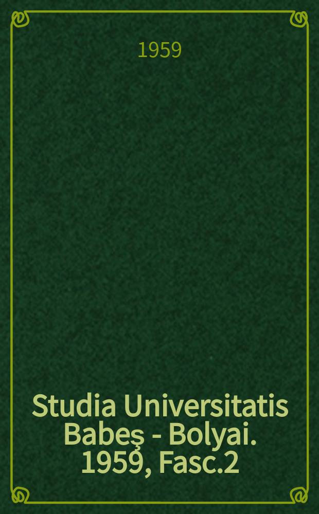 Studia Universitatis Babeş - Bolyai. 1959, Fasc.2 : Chmia