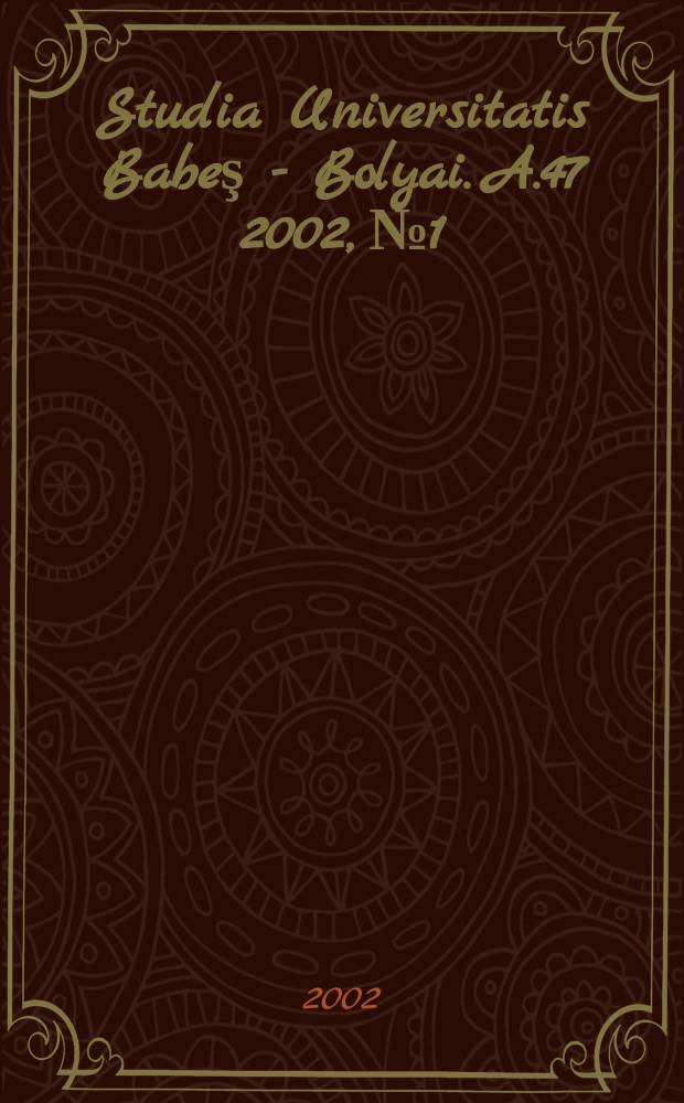 Studia Universitatis Babeş - Bolyai. A.47 2002, №1