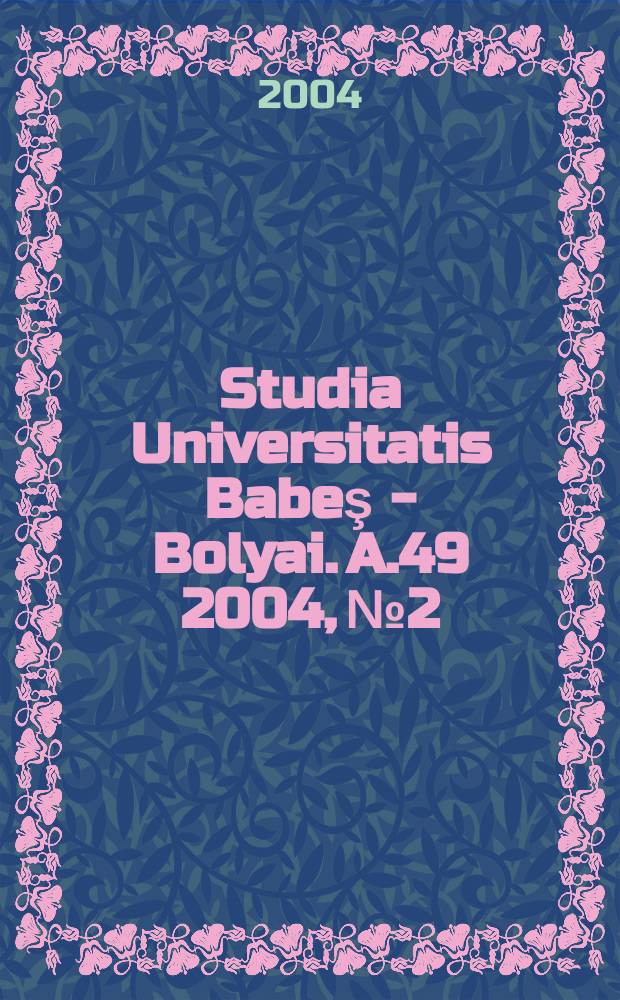 Studia Universitatis Babeş - Bolyai. A.49 2004, №2