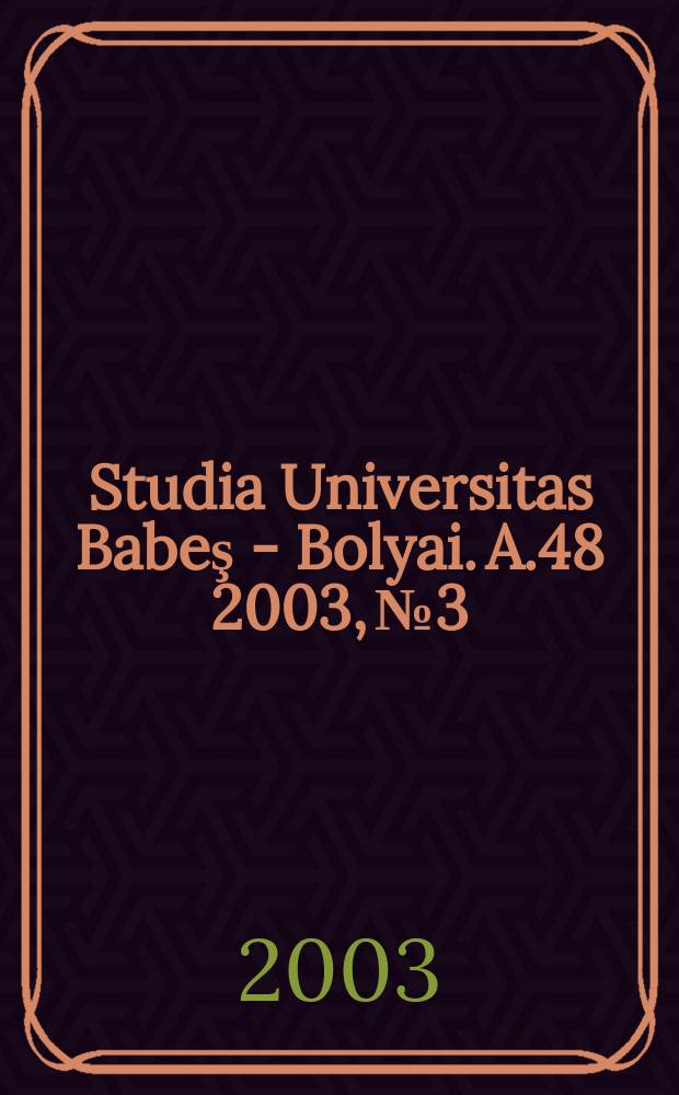 Studia Universitas Babeş - Bolyai. A.48 2003, №3