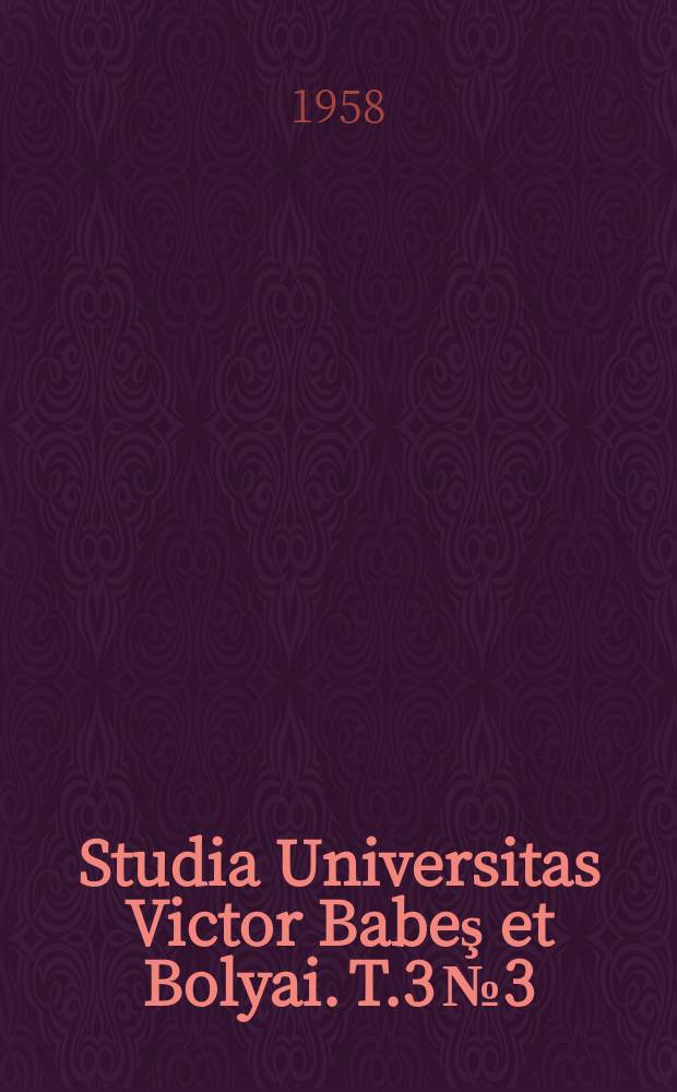 Studia Universitas Victor Babeş et Bolyai. T.3 № 3 : Mathematica
