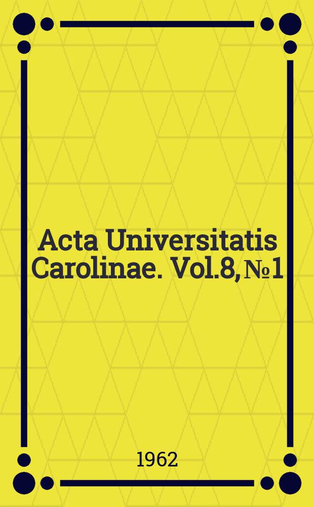 Acta Universitatis Carolinae. Vol.8, №1