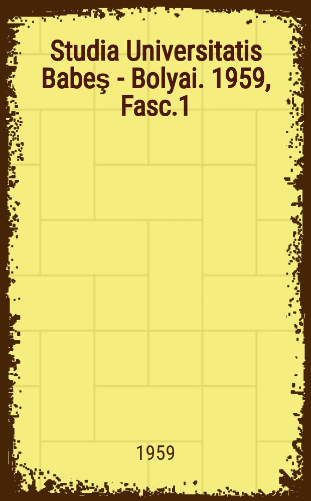 Studia Universitatis Babeş - Bolyai. 1959, Fasc.1 : Psychologia, pedagogia