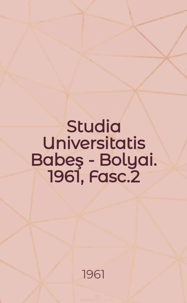 Studia Universitatis Babeş - Bolyai. 1961, Fasc.2 : Oeconomica et jurisprudentia