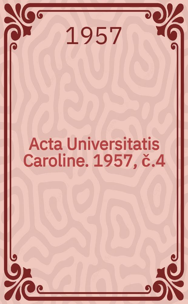 Acta Universitatis Caroline. 1957, č.4 : Otázky studia obecných dějin