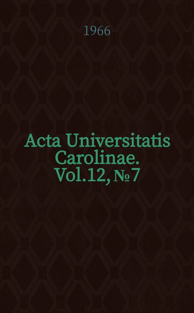 Acta Universitatis Carolinae. Vol.12, №7