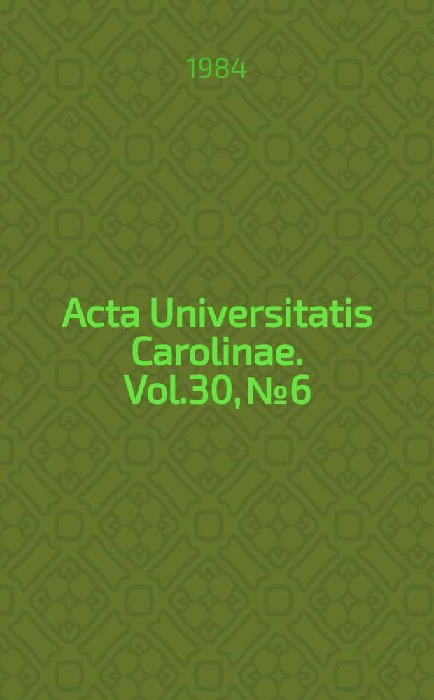 Acta Universitatis Carolinae. Vol.30, №6