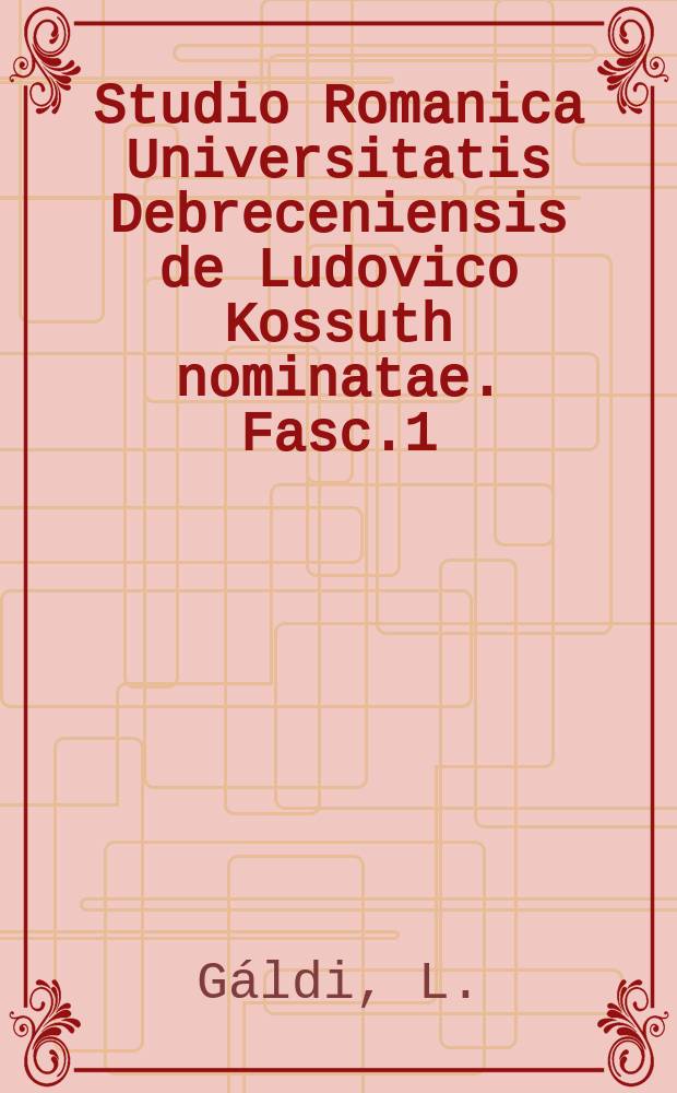 Studio Romanica Universitatis Debreceniensis de Ludovico Kossuth nominatae. Fasc.1 : Esquisse d'une histoire de la versification roumaine