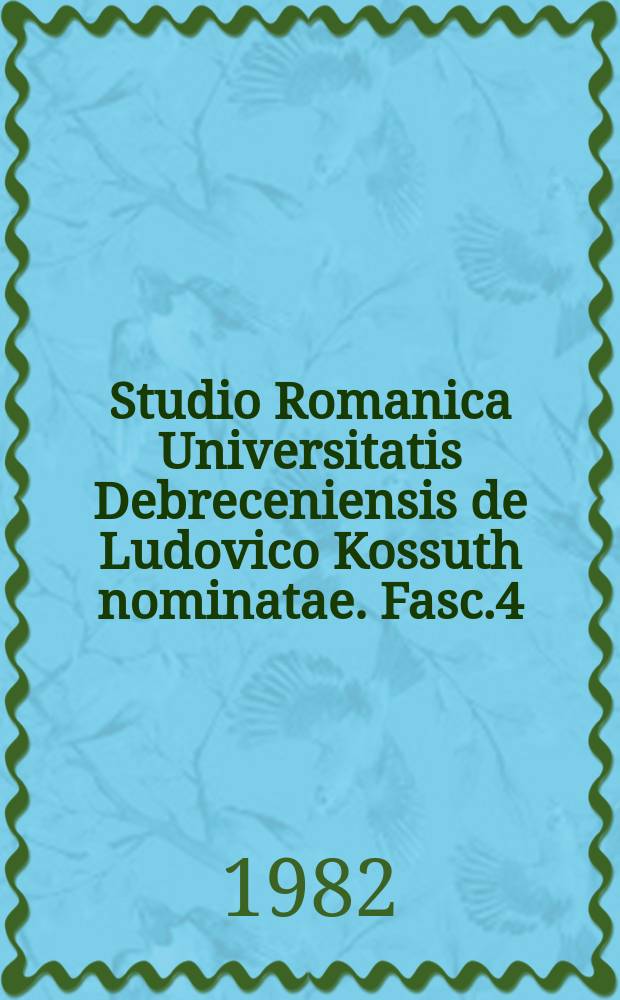 Studio Romanica Universitatis Debreceniensis de Ludovico Kossuth nominatae. Fasc.4 : Tendances évolutives de la syntaxe verbale...