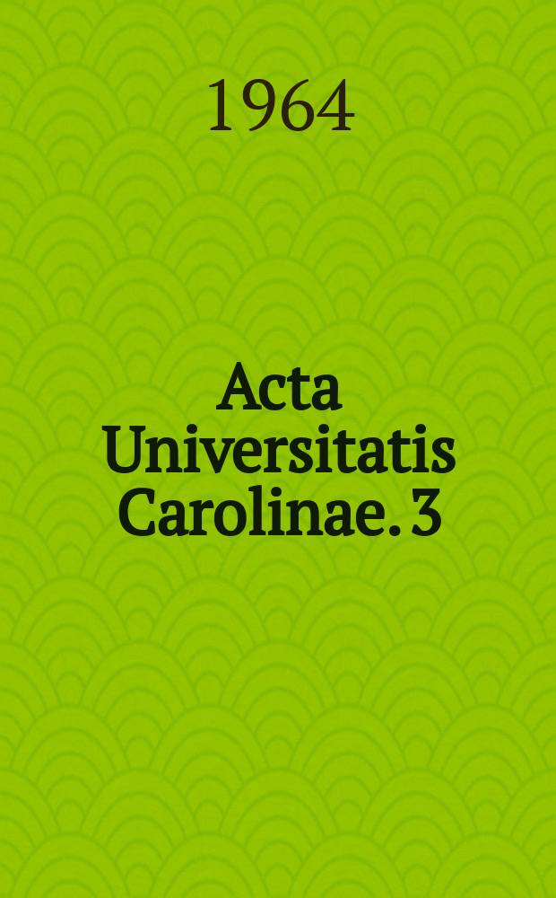 Acta Universitatis Carolinae. 3 : Orientalia pragensia
