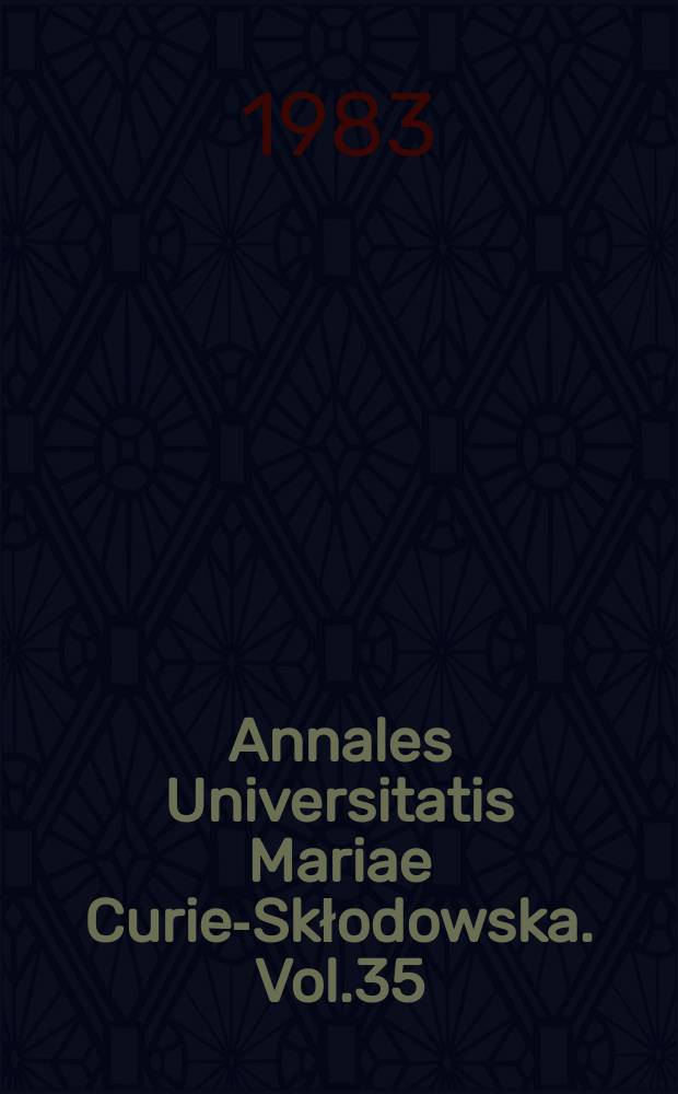 Annales Universitatis Mariae Curie-Skłodowska. Vol.35/36 : 1980/1981