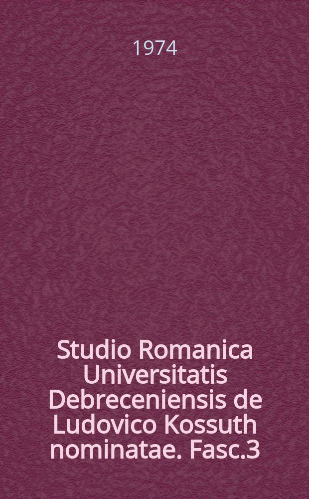 Studio Romanica Universitatis Debreceniensis de Ludovico Kossuth nominatae. Fasc.3 : Etudes contrastives sur le français et le hongrois