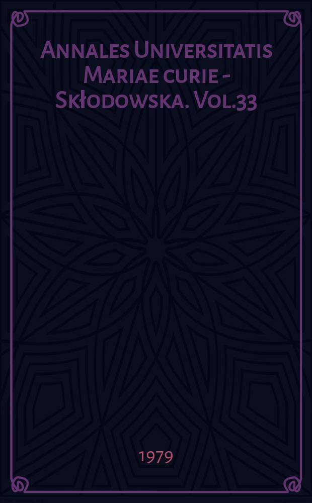 Annales Universitatis Mariae curie - Skłodowska. Vol.33 : 1978