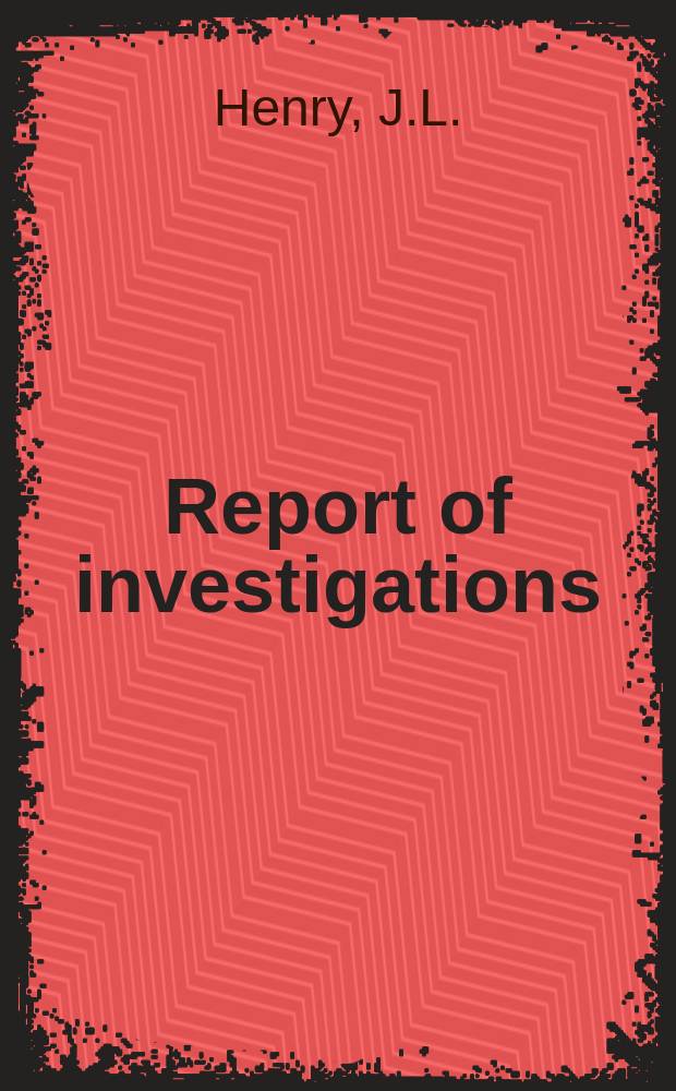 Report of investigations : Pioneering experiments ...