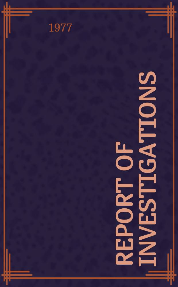 Report of investigations : Melting and casting ...