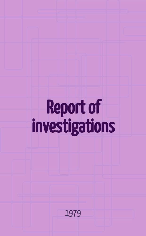 Report of investigations : Low-sulfur pressure vessel ...