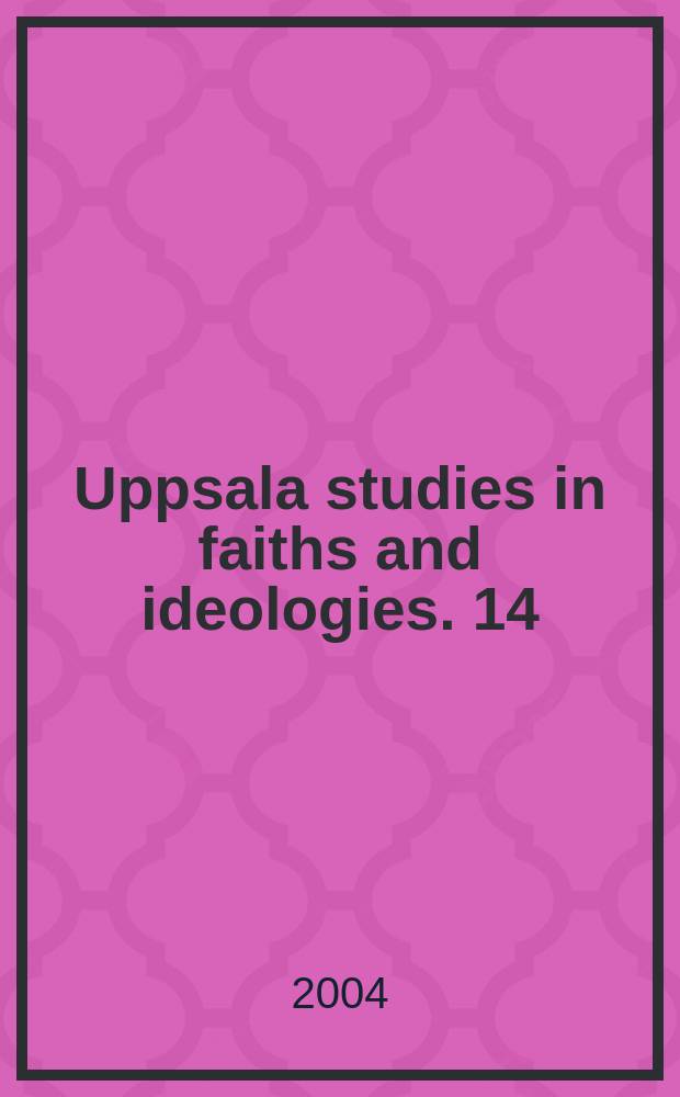 Uppsala studies in faiths and ideologies. 14 : Främlingskap och till hörighet