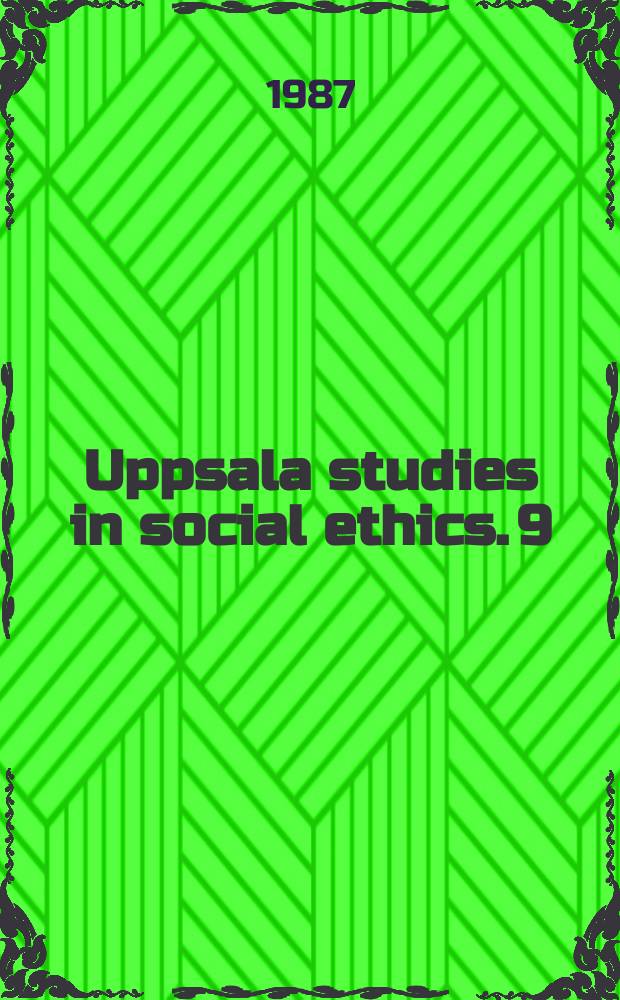 Uppsala studies in social ethics. 9 : Arbetets m&aring;l och v&auml;rde
