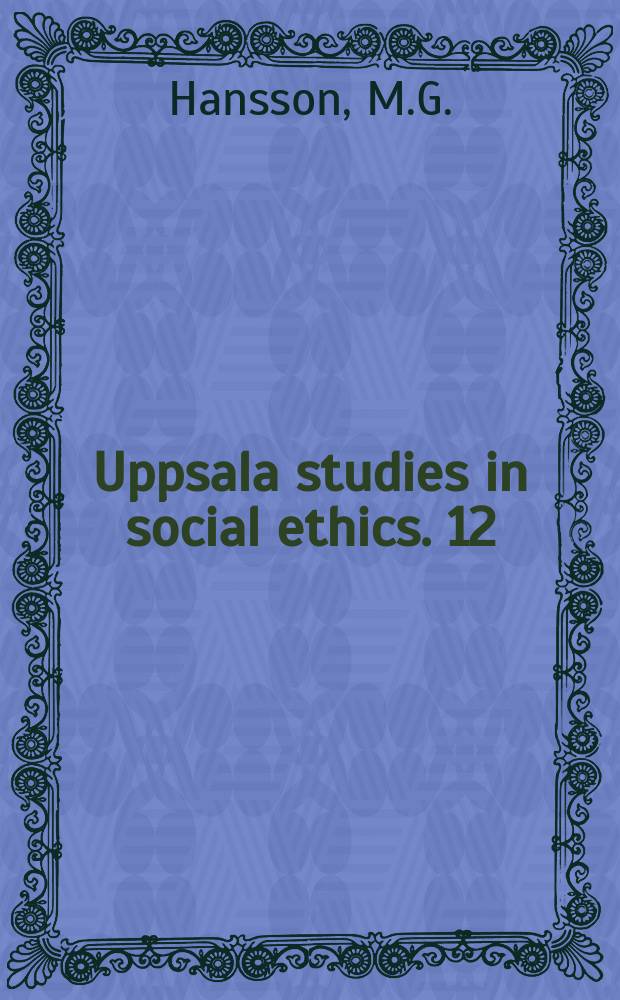 Uppsala studies in social ethics. 12 : Human dignity and animal well- being