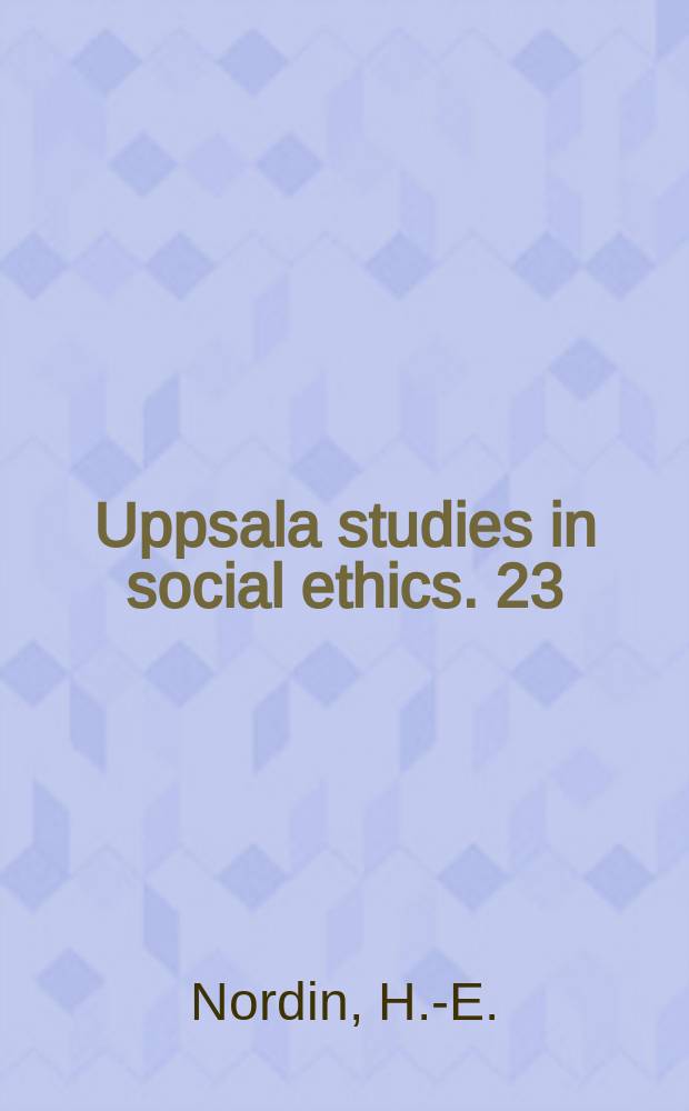 Uppsala studies in social ethics. 23 : Bibeln i kristen etik