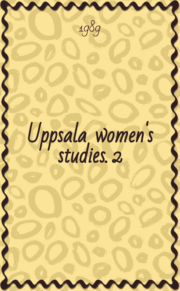 Uppsala women's studies. 2 : Silence or suppression