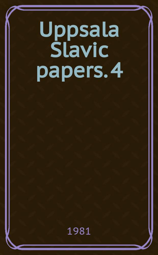 Uppsala Slavic papers. 4 : Textförståelse och textrepresentation