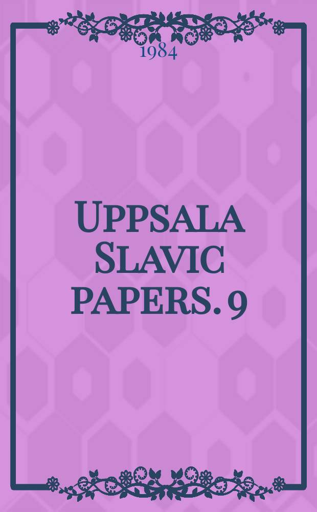 Uppsala Slavic papers. 9 : Äldre svensk slavistik