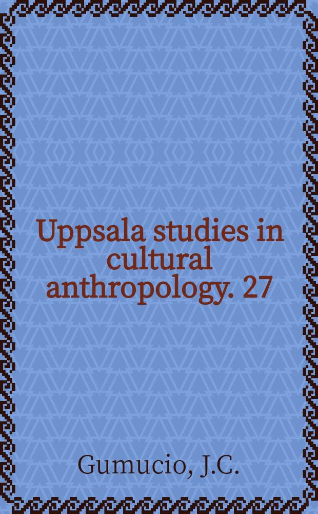 Uppsala studies in cultural anthropology. 27 : Hierarchy, utility and metaphor in Mapuche ...