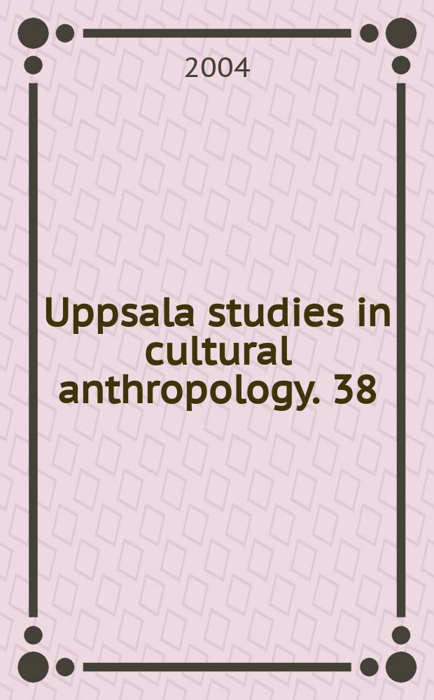 Uppsala studies in cultural anthropology. 38 : Paths to adulthood