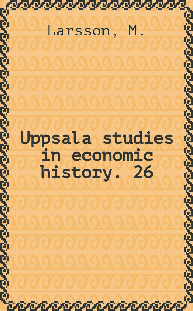 Uppsala studies in economic history. 26 : Arbete och lön vid Bredsjö bruk