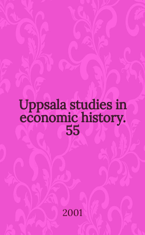 Uppsala studies in economic history. 55 : Co- ordination, co- operation, and competition