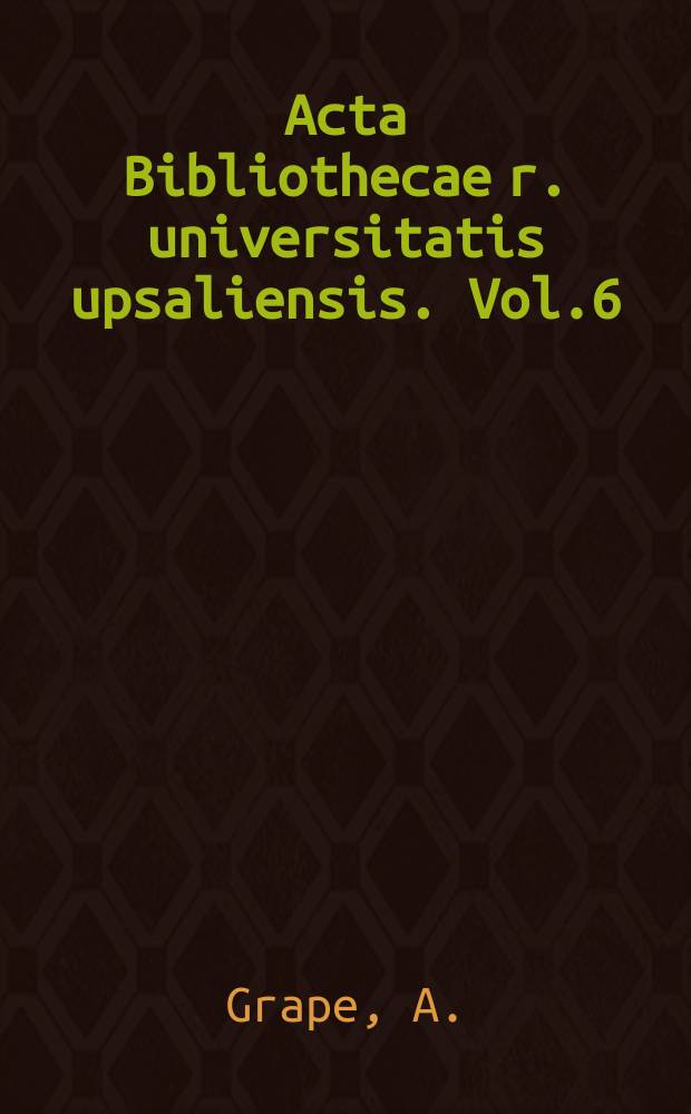 Acta Bibliothecae r. universitatis upsaliensis. Vol.6 : Jhreska handskrifts samlungen