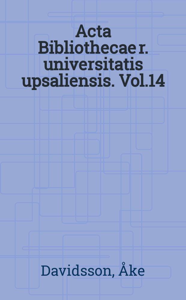 Acta Bibliothecae r. universitatis upsaliensis. Vol.14 : Catalogue of the Gimo collection of Italian manuscript music in the University library of Uppsala