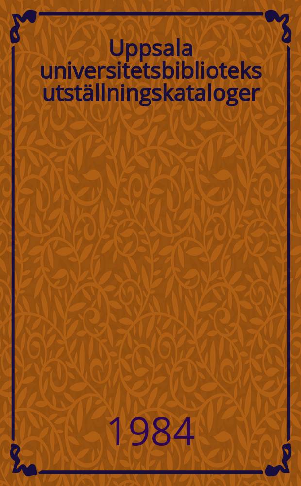 Uppsala universitetsbiblioteks utställningskataloger
