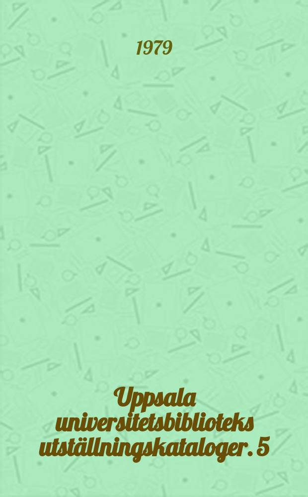 Uppsala universitetsbiblioteks utställningskataloger. 5 : Mika Waltari Sinuhe egyptiern