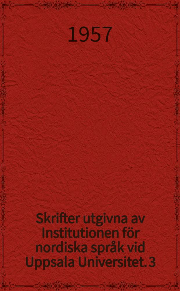 Skrifter utgivna av Institutionen för nordiska språk vid Uppsala Universitet. 3 : Konung Alexander