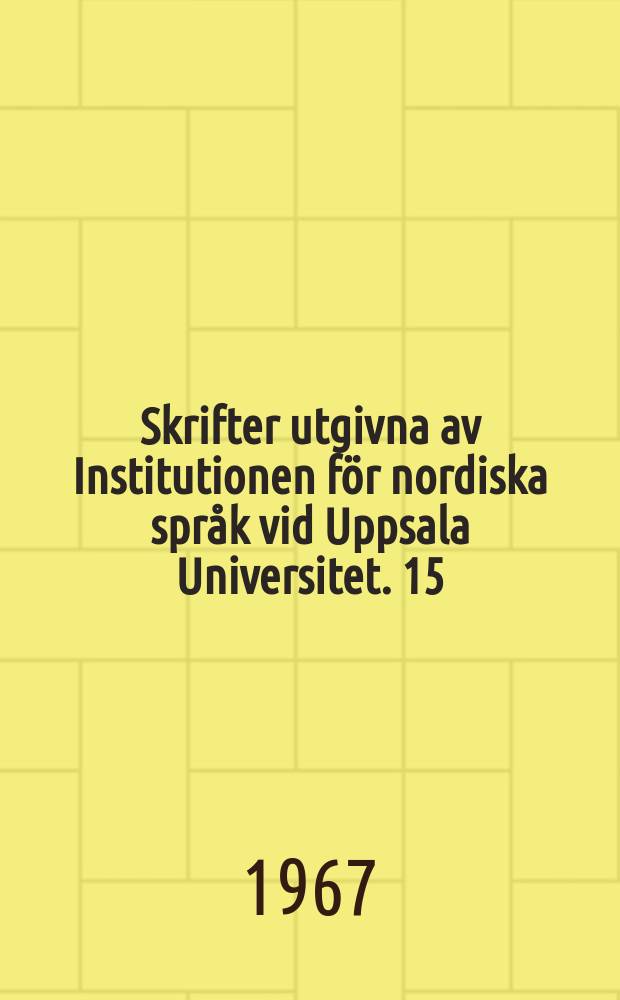 Skrifter utgivna av Institutionen för nordiska språk vid Uppsala Universitet. 15 : Nordiska ord på äldre kāk- och kā[k]s-