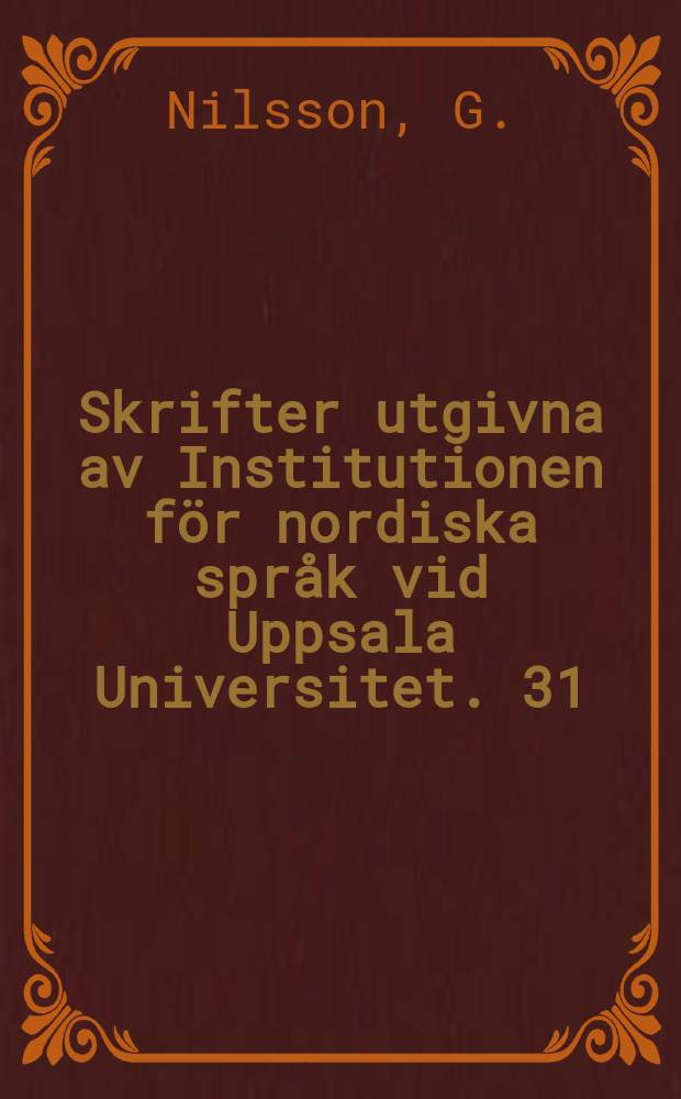 Skrifter utgivna av Institutionen för nordiska språk vid Uppsala Universitet. 31 : Aktig- ord förr och nu