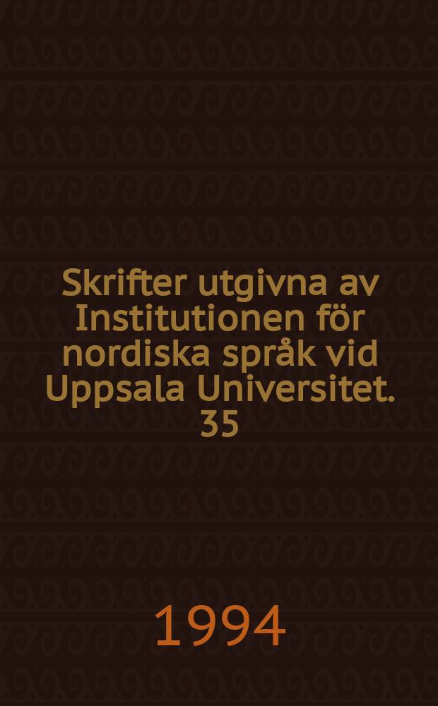Skrifter utgivna av Institutionen för nordiska språk vid Uppsala Universitet. 35 : Med språket på flyttefot