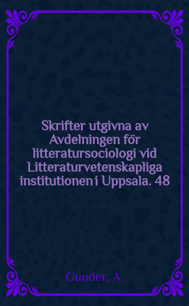 Skrifter utgivna av Avdelningen för litteratursociologi vid Litteraturvetenskapliga institutionen i Uppsala. 48 : Hyperworks