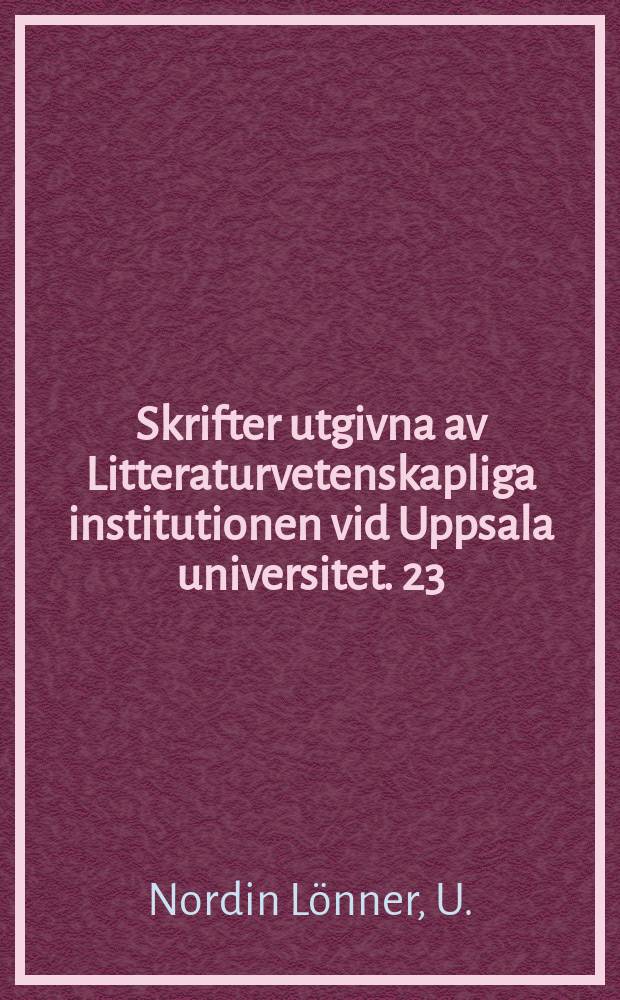 Skrifter utgivna av Litteraturvetenskapliga institutionen vid Uppsala universitet. 23 : C.J.L. Almqvists Målaren