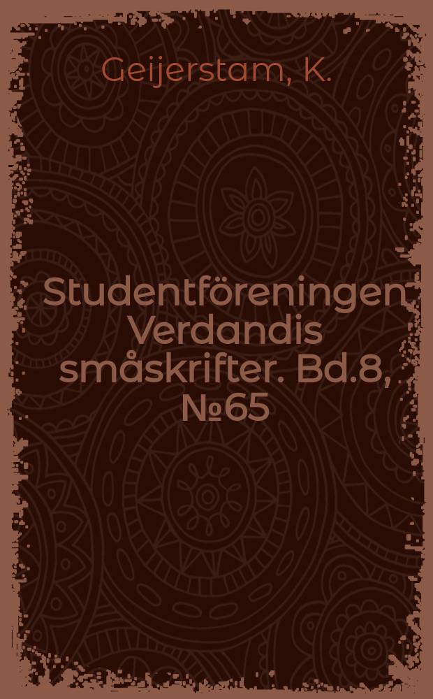 Studentföreningen Verdandis småskrifter. Bd.8, №65 : On naturvetenskapernas betydelse for världsåskådningen