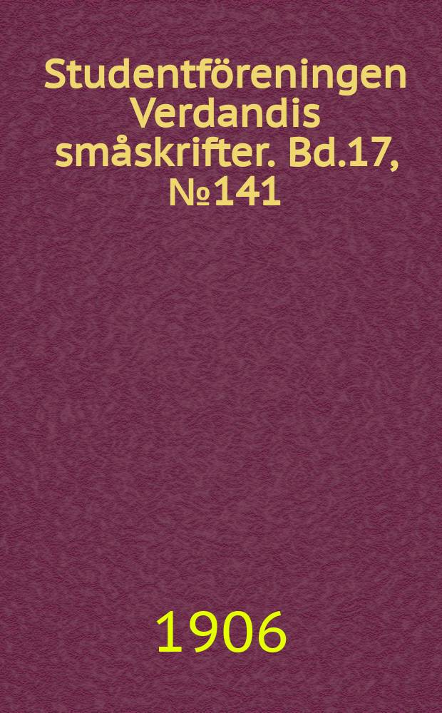 Studentföreningen Verdandis småskrifter. Bd.17, №141 : Om rudimentära organ hos människan som bevis för hennes ursprung