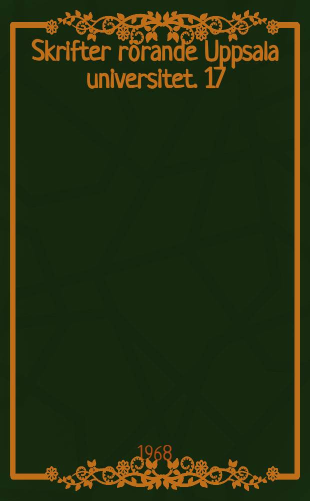 Skrifter rörande Uppsala universitet. 17 : Universitetet och forskningen