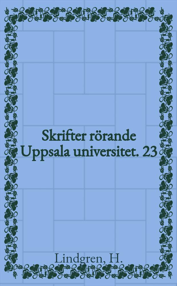 Skrifter rörande Uppsala universitet. 23 : Spannmålshandel och priser vid Uppsala akademi 1720-1789