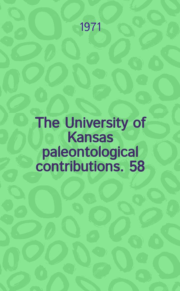 The University of Kansas paleontological contributions. 58 : Cretaceous and tertiary Rhyncholites ...