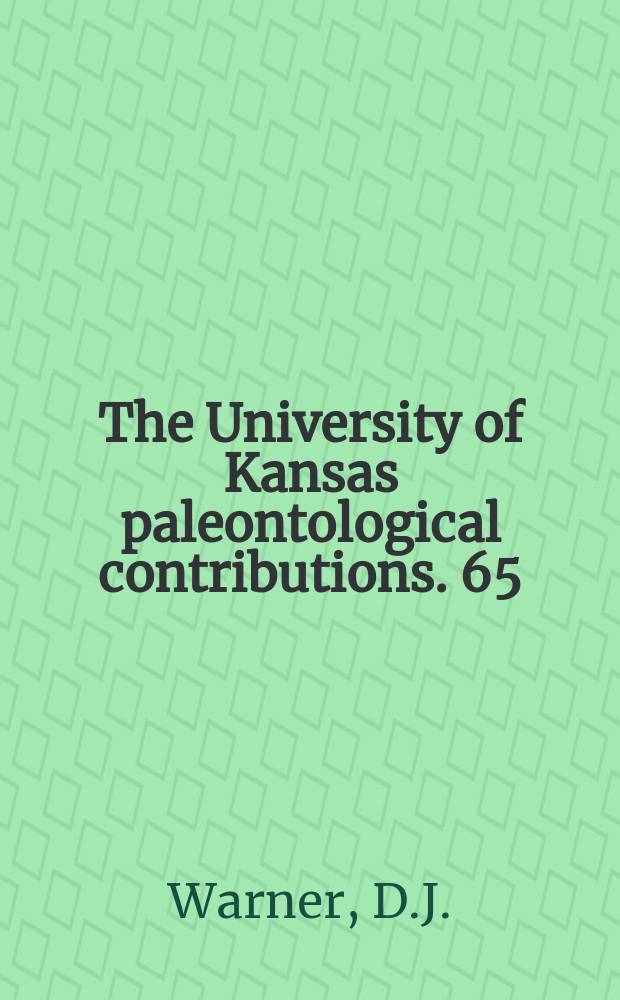 The University of Kansas paleontological contributions. 65 : Fistuliporacean bryozoans of the Wreford Megacyclothem ...