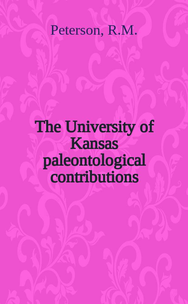 The University of Kansas paleontological contributions : Distribution and diversity ...